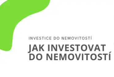 Jak investovat do nemovitostí